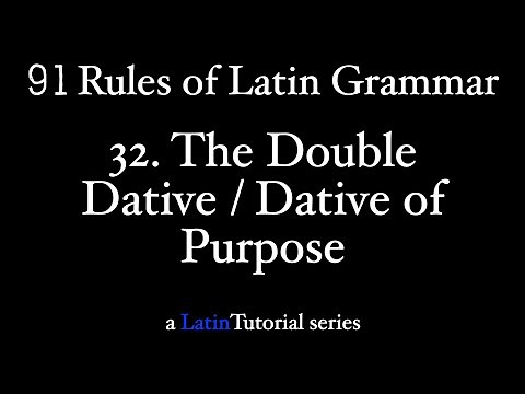 Rule 32: The Double Dative and Dative of Purpose