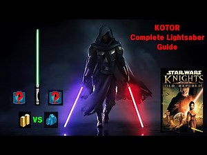 KOTOR Ultimate Lightsaber Guide