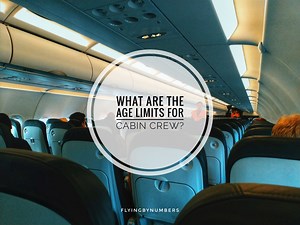Maximum Age Limits for Cabin Crew: How Old Can You Be to Work as a Flight Attendant? | flyingbynumbers.com