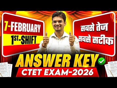 CTET EXAM-2026 | ANSWER KEY | 07-FEBRUARY | 1ST-SHIFT | सबसे तेज सबसे सटीक | BY CHANDRA INSTITUTE
