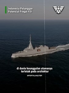 Indonesia Masih Disebut Pelanggan Potensial Fregat Canggih FDI Buatan Naval Group Prancis . . . #portalmiliter | Portal Militer
