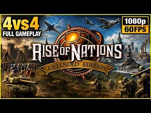 Rise of Nations: Extended Edition (2026) - 4vs4 Full Gameplay (PC/HD) [1080p60FPS]