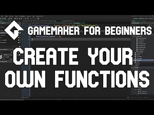 Gamemaker for Beginners - Create Your Own Function
