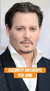 Celebrity Birthdays 9th June - Johnny Depp, Natalie Portman and More!