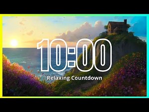 10 Minute Timer To Relax With Lo-Fi Music
