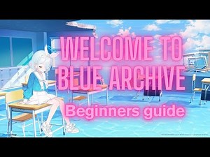 Blue Archive Beginners guide