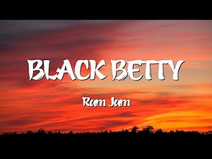 Black Betty - Ram Jam (Lyrics)
