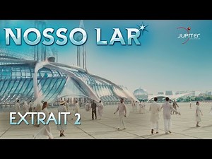 Nosso Lar, Notre Demeure // VF // Extrait 2