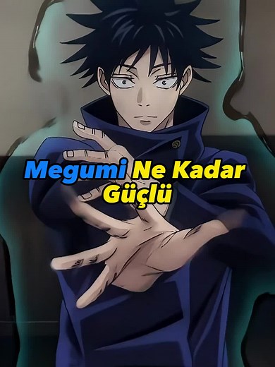 Megumi Ne Kadar Güçlü? Jujutsu Kaisen Analizi