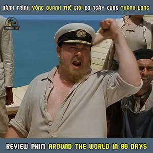 HÀNH TRÌNH VÒNG QUANH THẾ GIỚI 80 NGÀY CÙNG THÀNH LONG | REVIEW PHIM AROUND THE WORLD IN 80 DAYS #reviewphim #Reviewphimhaynhat #reviewphimhay #reelsvideoシ | A Tôm Review Phim