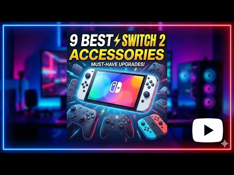 9 Best Nintendo Switch 2 Accessories – Must-Have Gear You Need!