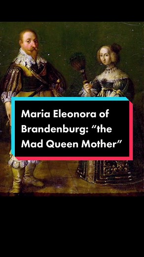 The Mad Queen Mother: Maria Eleonora of Brandenburg | True Crime Story