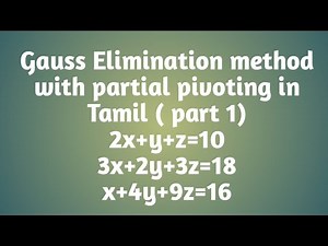 Gauss Elimination method with partial pivoting in Tamil ( part 1)