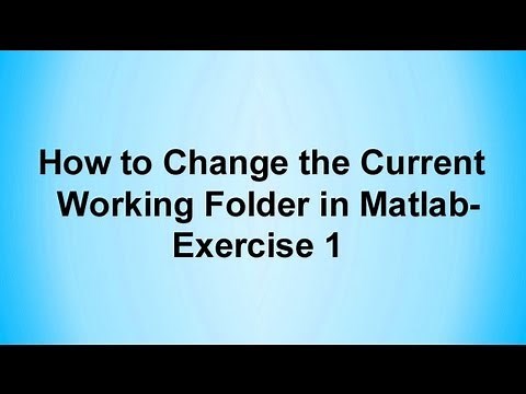 How to Change the Current Working Folder in Matlab -Exercise 1