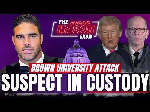 Brandon Mason Show LIVE Ep 323 | Brown University Attack: Suspect in Custody | Brandon Mason Show