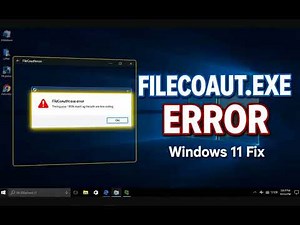 How to Fix the FileCoAuth exe Application Error on Windows 11