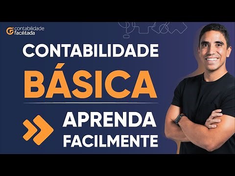 CONTABILIDADE BÁSICA: DÉBITO E CRÉDITO | APRENDA SEM COMPLICAÇÕES