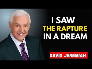 David Jeremiah 2025 – God Showed Me the Rapture in a Dream — Here’s What I Saw | Best Motivational