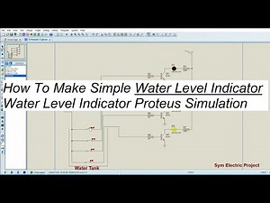 How To Make Simple Water Level Indicator Water Level Indicator Proteus Simulation