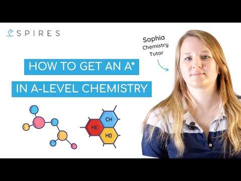 How to Get an A* in A Level Chemistry