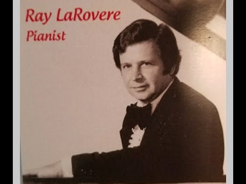“The hauntingly beautiful “How Do You Keep the Music Playing” – Ray LaRovere at the Grand Piano
