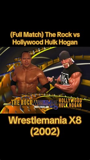 WrestleMania X8 (2002) Full Match: The Rock vs Hollywood Hulk Hogan