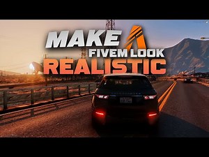 How To Make FiveM Look Realistic — Step-By-Step Tutorial