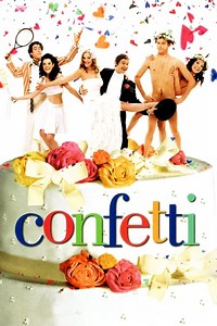 Stream Confetti (2006): Find it on Netflix, Prime Video, Hulu & more