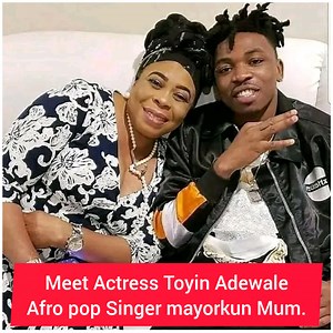 Meet Actress Toyin Adewale mother of popular Afro pop singer mayorkun See what you don't know ! | Moyo TV