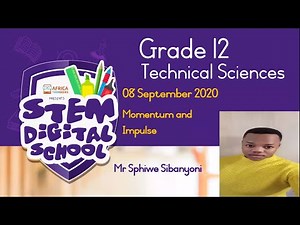 Grade 12 - Technical Science | Momentum & Impulse #2