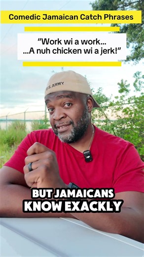 Comedic Jamaican Catch Phrases