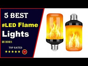 ✅ Top 5: Best LED Flame Effect Light Bulb 2023 [Tested & Reviewed]