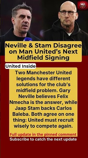Gary Neville and Jaap Stam Name Their Ideal Midfield Signings for Manchester United