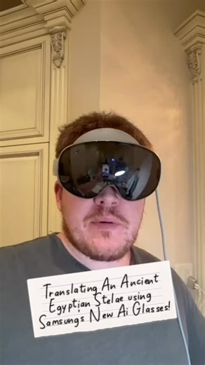 Matt Weinberg on Instagram: "Professor Mattw is bringing the ancient world into the present with the help of Samsung’s new AI glasses, using them to translate an ancient Egyptian stele in real time. This extraordinary fusion of archaeology and modern technology shows just how far innovation has come — and how it’s transforming the way experts interact with historical artefacts. As the AI instantly interprets complex hieroglyphs, he’s able to uncover stories, symbols and meanings that have been l