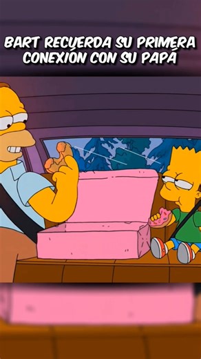 BART RECUERDA SU PRIMERA CONEXIÓN CON SU PAPÁ 😱🤣