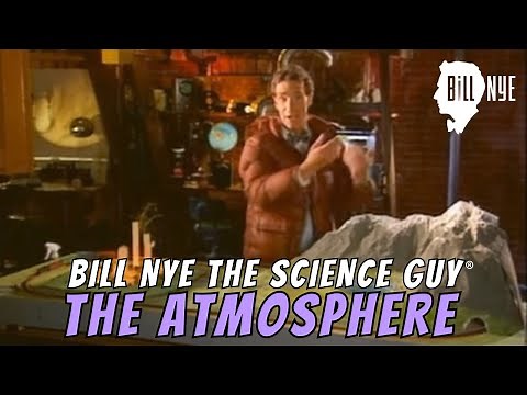Bill Nye The Science Guy on The Atmosphere