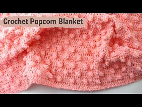 Crochet Popcorn Baby Blanket Tutorial For Beginners