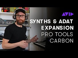 Pro Tools | Carbon — Working with Synths & ADAT Expansion
