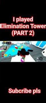 I played Elimination Tower(PART 2)