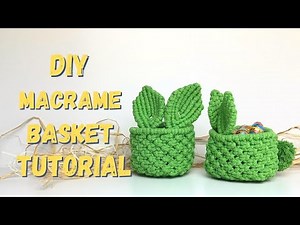 Macrame Easter Basket with Bunny Ears, Macrame Basket Tutorial, Easter decor, makramowy koszyk, #diy