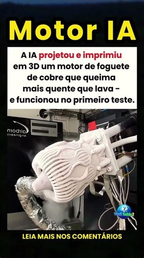 A IA projeta e imprime em 3D motor de foguete que funciona no primeiro teste realizado