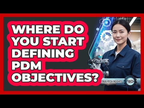 Where Do You Start Defining PdM Objectives?