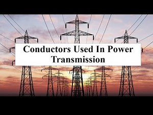 Conductors used in transmission line. Power transmission conductors
