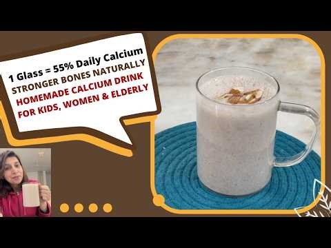 1 Glass = 55% Daily Calcium | Homemade Calcium Bone Strength Drink Recipe | 100% Natural Healthy