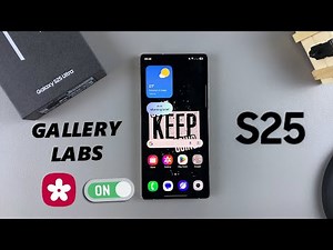 How To Enable Gallery Labs On Samsung Galaxy S25 / S25 Ultra
