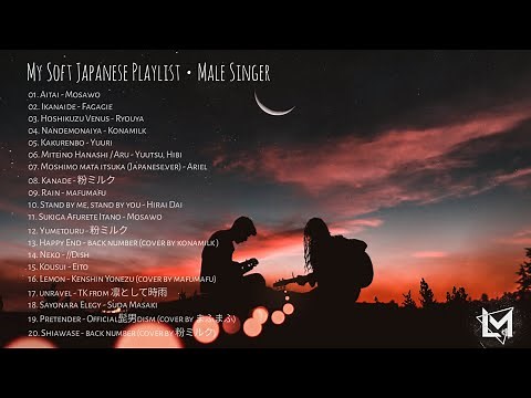 1 Hour Male Voice ♪ // My Soft Japanese Songs ♪ // Make you relax and calm • Collection #01