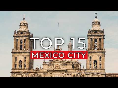 Mexico City Travel Guide: Top 15 Experiences You Can't Miss In 2024