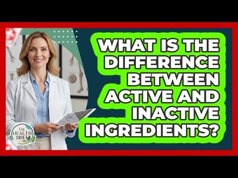 What Is The Difference Between Active And Inactive Ingredients?