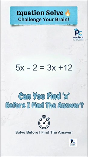 5x - 2 = 3x + 12 | Can You Find X in 5 Sec? | Maths Challenge #shorts