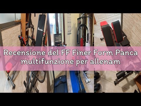 Recensione del FF Finer Form Panca multifunzione per allenamento completo del corpo, per iperestensi